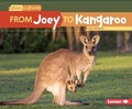 Cover: From Joey to Kangaroo - Lerner Publications Co ,U.S.