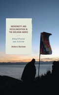 Cover: Indigeneity and Decolonization in the Bolivian Andes - Lexington Books
