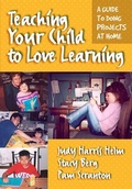 Cover: Teaching Your Child to Love Learning - Teachers' College Press