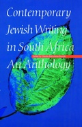 Cover: Contemporary Jewish Writing in South Africa - University of Nebraska Press