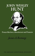 Cover: John Wesley Hunt - The University Press of Kentucky