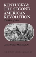 Cover: Kentucky and the Second American Revolution - The University Press of Kentucky