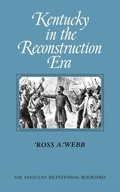 Cover: Kentucky in the Reconstruction Era - The University Press of Kentucky