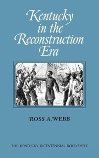 Enlarge image Cover: Kentucky in the Reconstruction Era - The University Press of Kentucky