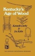 Cover: Kentucky's Age of Wood - The University Press of Kentucky