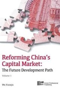 Cover: Reforming China's Capital Market (Volume 1) - Enrich Professional Publishing, Inc.