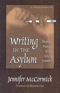 Cover: Writing in the Asylum - Teachers' College Press