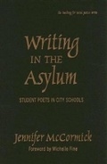 Cover: Writing in the Asylum - Teachers' College Press