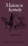 Cover: Medicine in Kentucky - The University Press of Kentucky