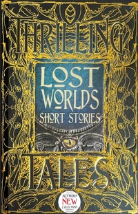 Enlarge image Cover: Lost Worlds Short Stories - Flame Tree Publishing
