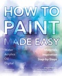 Cover: How to Paint Made Easy - Flame Tree Publishing