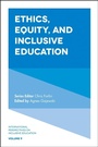 Cover: Ethics, Equity, and Inclusive Education - Emerald Publishing Limited