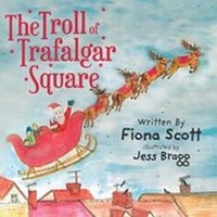 Enlarge image Cover: The Troll of Trafalgar Square - SilverWood Books Ltd