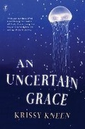 Cover: An Uncertain Grace - The Text Publishing Company