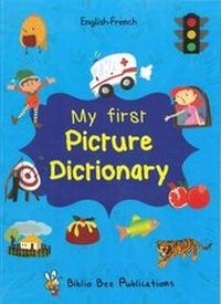 Enlarge image Cover: My First Picture Dictionary English-French : Over 1000 Words 2016 - Star Foreign Language Books