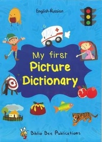 Enlarge image Cover: My First Picture Dictionary English-Russian : Over 1000 Words (2016) 2016 - Star Foreign Language Books