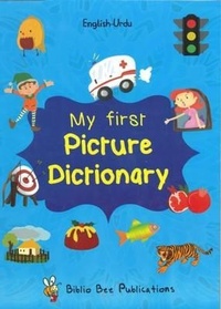Enlarge image Cover: My First Picture Dictionary: English-Urdu: Over 1000 Words 2016 - Star Foreign Language Books