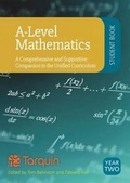 Cover: A-Level Mathematics Student Book Year 2: A Comprehensive and Supportive Companion to the Unified Curriculum 2017 - Tarquin Publications