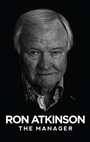 Cover: Ron Atkinson: The Manager - deCoubertin Books