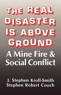 Abbildung von: The Real Disaster Is Above Ground - The University Press of Kentucky