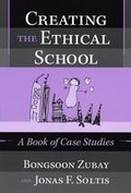 Cover: Creating the Ethical School - Teachers' College Press