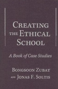 Enlarge image Cover: Creating the Ethical School - Teachers' College Press