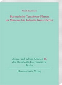 Abbildung von: Burmesische Terrakotta-Platten im Museum für Indische Kunst Berlin - Harrassowitz Verlag