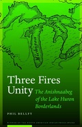Cover: Three Fires Unity - University of Nebraska Press