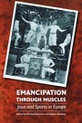 Cover: Emancipation Through Muscles - University of Nebraska Press