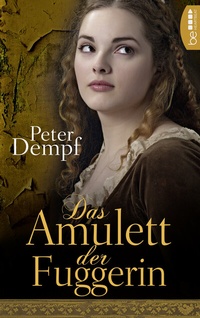 Abbildung von: Das Amulett der Fuggerin - beHEARTBEAT