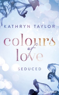 Abbildung von: Seduced - Colours of Love - Bastei Lübbe