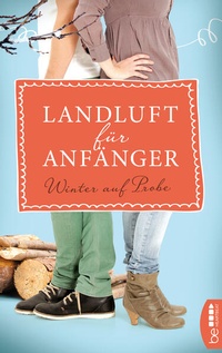 Enlarge image Cover: Landluft für Anfänger - Winter auf Probe - beHEARTBEAT