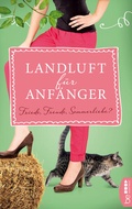 Cover: Landluft f&uuml;r Anf&auml;nger - Friede, Freude, Sommerliebe? - beHEARTBEAT