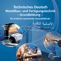 Cover: Technisches Deutsch f&uuml;r Arabisch sprechende Auszubildende - Europa-Lehrmittel