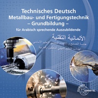 Abbildung von: Technisches Deutsch für Arabisch sprechende Auszubildende - Europa-Lehrmittel