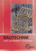 Cover: Bautechnik nach Lernfeldern Zimmerer - Europa-Lehrmittel