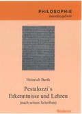 Cover: Pestalozzi&acute;s Erkenntnisse und Lehren (nach seinen Schriften) - Roderer Verlag
