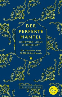 Abbildung von: Der perfekte Mantel - Eden Books - ein Verlag der Edel Verlagsgruppe
