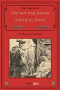 Cover: Tod auf dem Forum / T&ouml;dliche Dosis - Bocola Verlag