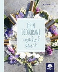 Abbildung von: Mein Deodorant - Freya
