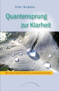 Cover: Quantensprung zur Klarheit - Kamphausen Media GmbH