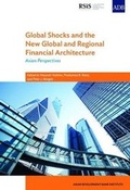 Cover: Global Shocks and the New Global and Regional Financial Architecture - ASIAN DEVELOPMENT BANK INSTITUTE