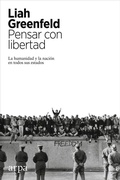 Cover: Pensar con libertad : la humanidad y la naci&oacute;n en todos sus estados - Arpa Editores