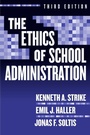 Cover: The Ethics of School Administration - Teachers' College Press