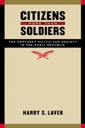 Cover: Citizens More Than Soldiers - University of Nebraska Press