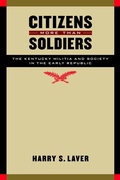 Cover: Citizens More Than Soldiers - University of Nebraska Press