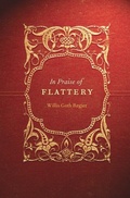 Cover: In Praise of Flattery - University of Nebraska Press