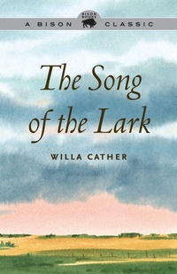 Enlarge image Cover: The Song of the Lark - University of Nebraska Press