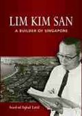 Cover: Lim Kim San: A Builder of Singapore - ISEAS