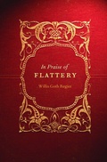 Cover: In Praise of Flattery - University of Nebraska Press